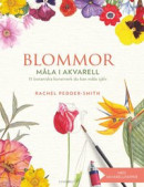 Blommor - Måla i akvarell [nyutgåva] -- Bok 9789180181334
