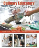 Culinary Educators' Teaching Tools AND Tips -- Bok 9781465243980