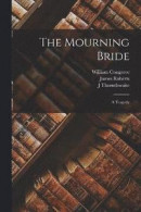The Mourning Bride -- Bok 9781016187572