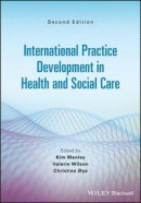 International Practice Development in Health and Social Care -- Bok 9781119698357