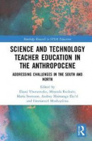 Science and Technology Teacher Education in the Anthropocene -- Bok 9781032039947