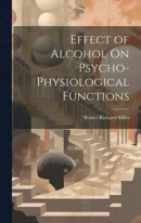 Effect of Alcohol On Psycho-Physiological Functions -- Bok 9781020676161