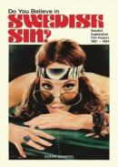 Do You Believe in Swedish Sin?:Swedish Exploitation Film Posters 1951-1984 -- Bok 9789198677201