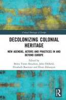 Decolonizing Colonial Heritage -- Bok 9780367569600