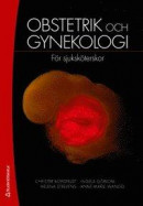Obstetrik och gynekologi - För sjuksköterskor -- Bok 9789144111681