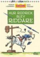 Hur Rodrick blev riddare -- Bok 9789163875199