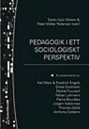 Pedagogik i ett sociologiskt perspektiv -- Bok 9789144041186