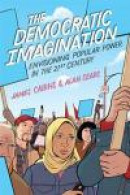 The Democratic Imagination: Envisioning Popular Power in the Twenty-First Century -- Bok 9781442605282