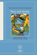 Place and Identity: A New Landscape of Social and Political Change in Sweden -- Bok 9789173350471