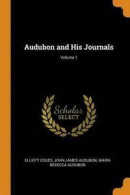 Audubon and His Journals; Volume 1 -- Bok 9780342674664