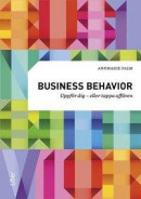 Business behavior : uppför dig ? eller tappa affären -- Bok 9789147128051