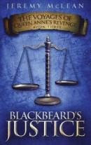 Blackbeard's Justice: Book 3 Of: The Voyages of Queen Anne's Revenge -- Bok 9781988240114