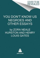You Don't Know Us Negroes and Other Essays -- Bok 9780063043862