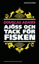 Ajöss och tack för fisken -- Bok 9789132215971