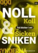 Noll koll / Sicken sniken -- Bok 9789198271997