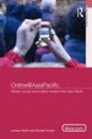 Online@AsiaPacific: Mobile, Social and Locative Media in the Asia-Pacific -- Bok 9781138851900