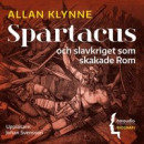 Spartacus och slavkriget som skakade Rom -- Bok 9789180500197