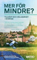 Mer för mindre? : Tillväxt och hållbarhet i Sverige -- Bok 9789180202039