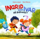 Ingrid och Ivar på badhuset -- Bok 9789151995793