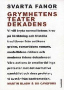 Svarta fanor : 8 : Grymhetens teater dekadens -- Bok 9789173270519