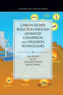 Carbon Dioxide Reduction through Advanced Conversion and Utilization Technologies -- Bok 9780367779863