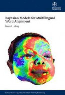 Bayesian Models for Multilingual Word Alignment -- Bok 9789176491515
