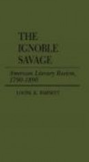 The Ignoble Savage -- Bok 9780837182810