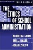 Ethics of School Administration, The -- Bok 9780807745731
