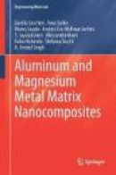 Aluminum and Magnesium Metal Matrix Nanocomposites (Engineering Materials) -- Bok 9789811026805