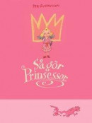 Så gör prinsessor -- Bok 9789178131068