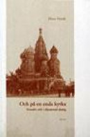 Och på en enda kyrka : ortodox etik i ekumenisk dialog -- Bok 9789175802541