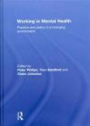 Working in Mental Health: Practice and Policy in a Changing Environment -- Bok 9780415691093