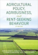 Agricultural Policy, Agribusiness, and Rent-Seeking Behaviour -- Bok 9781487522803