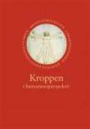 Kroppen i humanioraperspektiv : Symposier på Krapperups borg nr 9 -- Bok 9789170611346