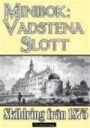 Minibok: Vadstena slott 1875 -- Bok 9789187363610