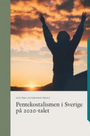 Pentekostalismen i Sverige på 2020-talet -- Bok 9789177771876