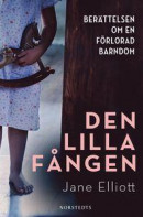 Den lilla fången : berättelsen om en förlorad barndom -- Bok 9789113111971