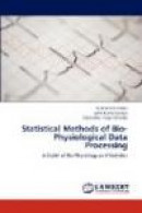 Statistical Methods of Bio-Physiological Data Processing -- Bok 9783659311413