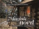 Magisk nord : en resa till ditt inre - fylld med inspiration -- Bok 9789198586022