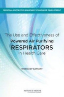 Use and Effectiveness of Powered Air Purifying Respirators in Health Care -- Bok 9780309315982