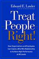 Treat People Right!: How Organizations and Employees Can Create a Win/Win Relationship to Achieve Hi -- Bok 9780787964788