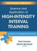 Science and Application of High Intensity Interval Training -- Bok 9781492552123
