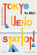Tokyo Ueno station : Utgången mot parken -- Bok 9789100190385