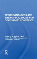 Microcomputers And Their Applications For Developing Countries -- Bok 9780429721793