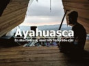 Ayahuasca, en återförening med min förlorade själ -- Bok 9789151975382