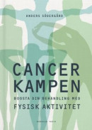 Cancerkampen : Boosta din behandling med träning -- Bok 9789178873913