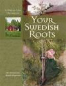 Your Swedish Roots: A Step by Step Handbook -- Bok 9781618580801