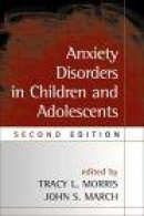 Anxiety Disorders in Children and Adolescents, Second Edition -- Bok 9781572309814