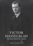 Victor Hasselblad : the man behind the camera -- Bok 9789187939006