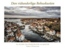 Den vidunderliga Bohuskusten : en guide från Marstrand till Koster -- Bok 9789176175354